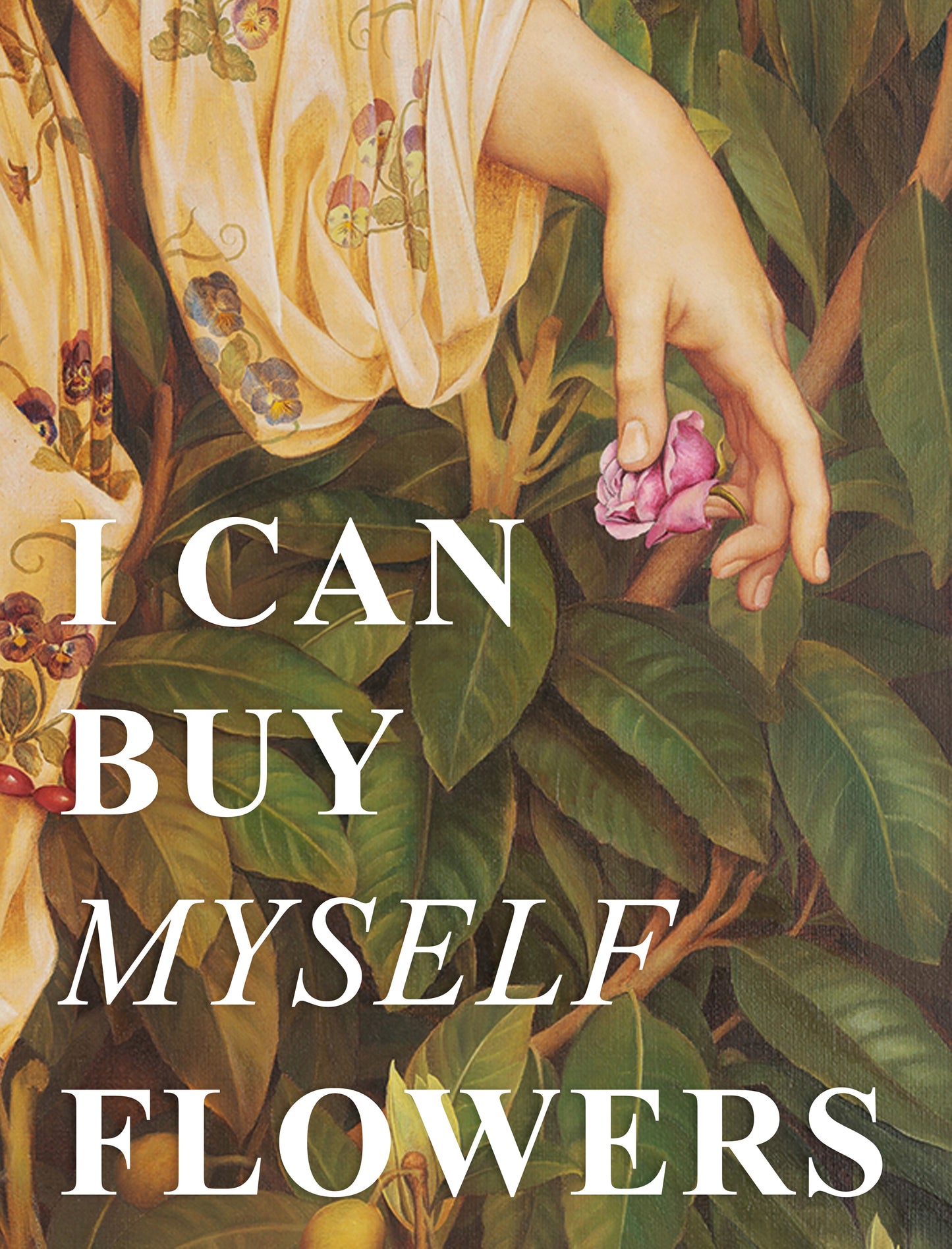 I can buy myself flowers
