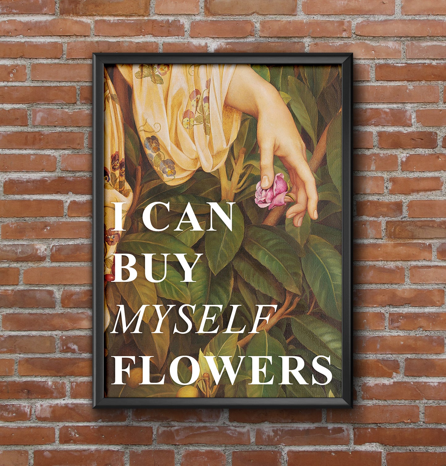 I can buy myself flowers