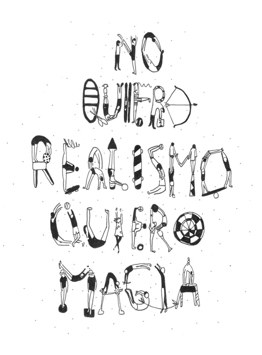 No quiero realismo, quiero magia