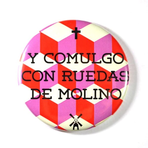 Imán Y comulgo con ruedas de molino