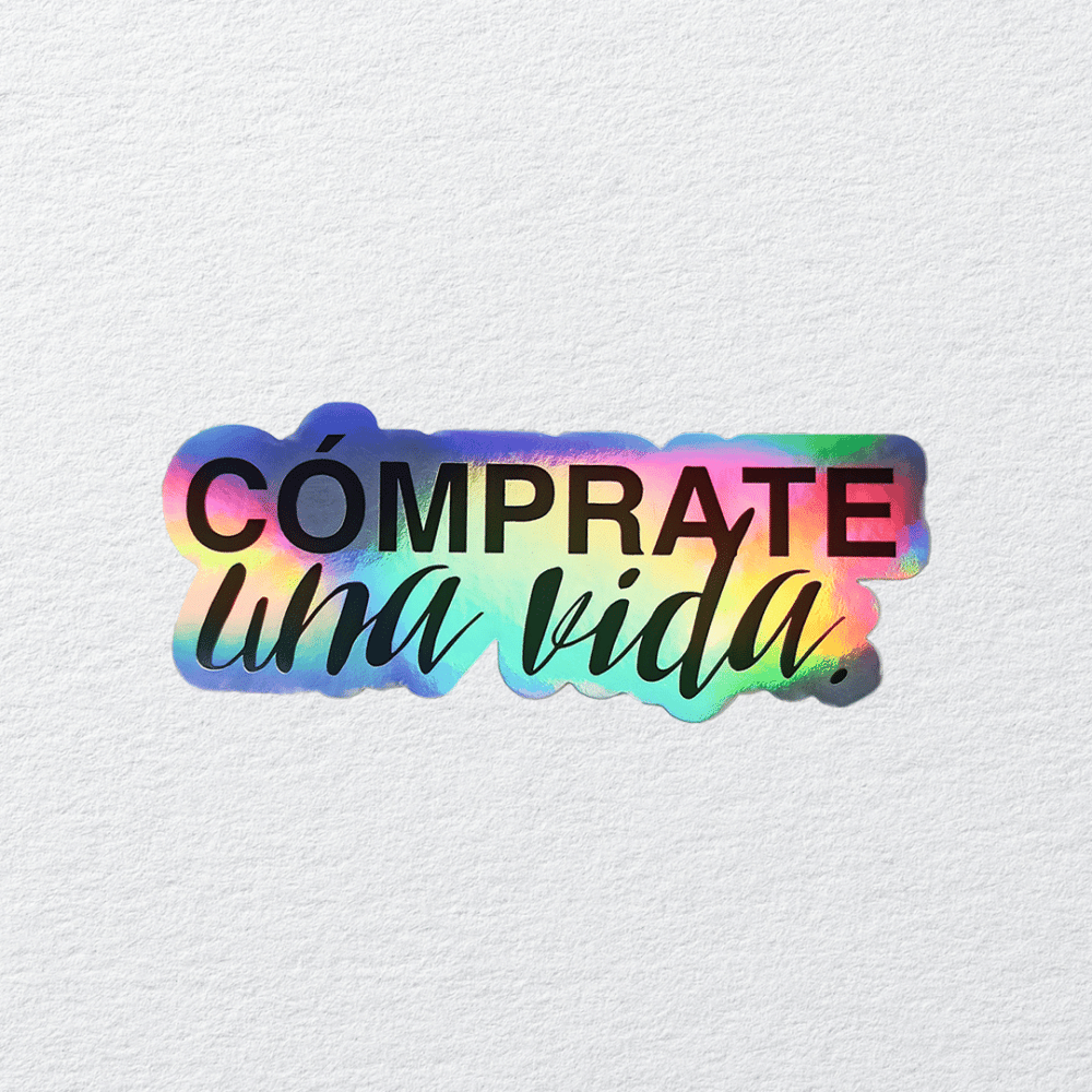 Sticker Cómprate una vida