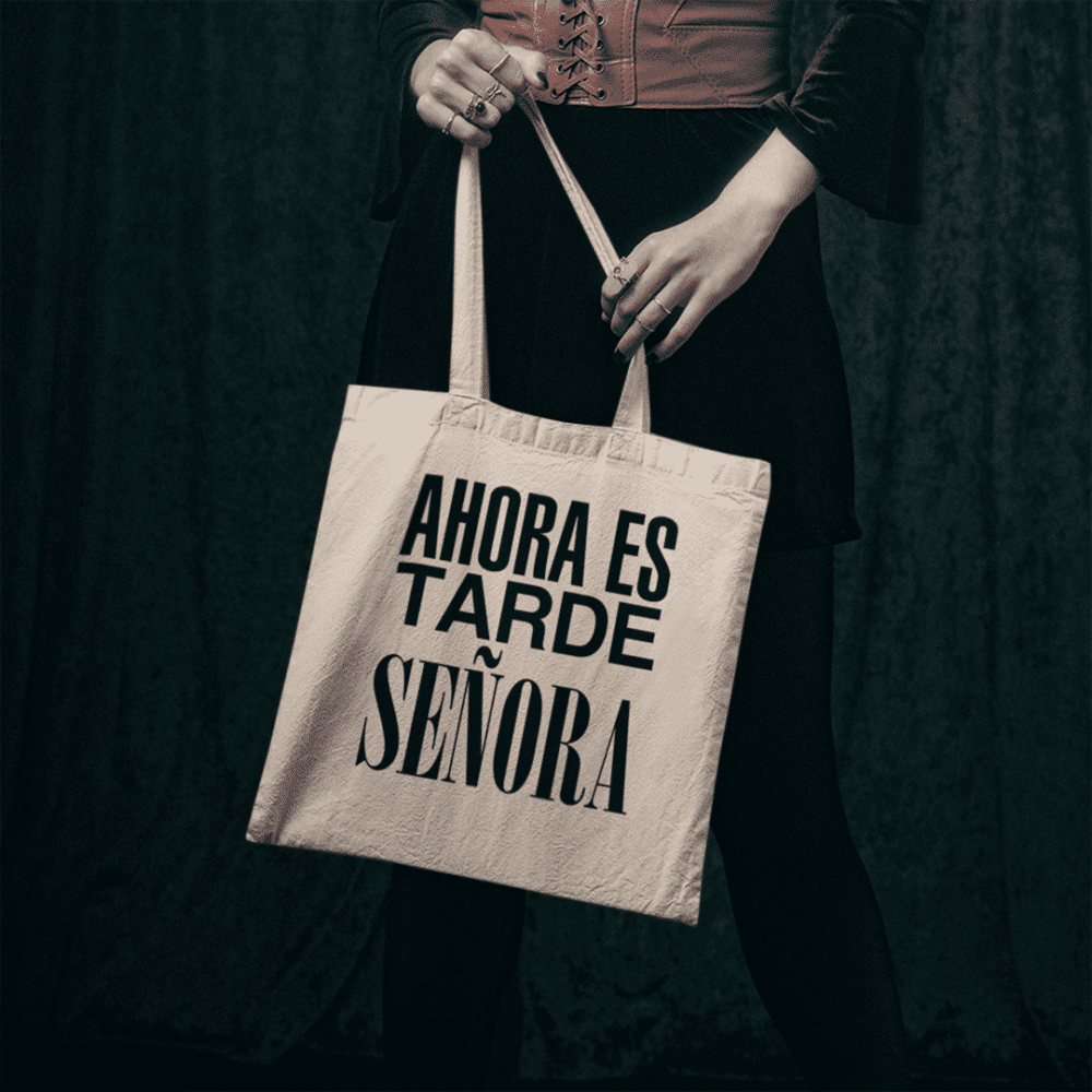 Tote Ahora es tarde Señora